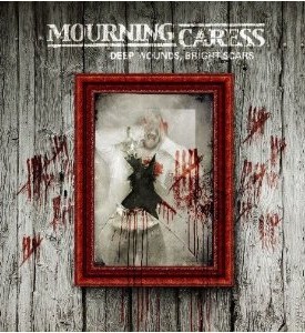 Mourning Caress – Deep Wounds, Bright Scars