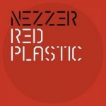 Nezzer – Red Plastic