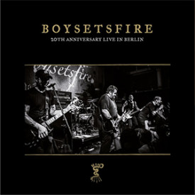 boysetsfire – 20th anniversary Live in Berlin