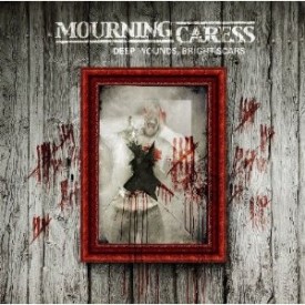 Mourning Caress – Deep Wounds, Bright Scars